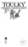 Toulky českou minulostí 3 (Od nástupů Habsburků k pobělohorskému stmívání) - kniha z kategorie Historie