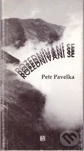 Rozednívání se - Petr Pavelka