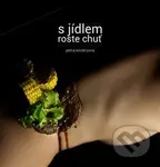 S jídlem roste chuť - Petra Kovácsová - kniha z kategorie Od známých osobností