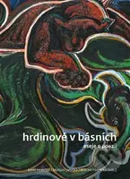 Hrdinové v básních (Eseje o poezii) - Josef Hrdlička - kniha z kategorie Odborné a naučné