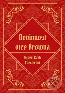 Nevinnost otce Browna - Gilbert Keith Chesterton