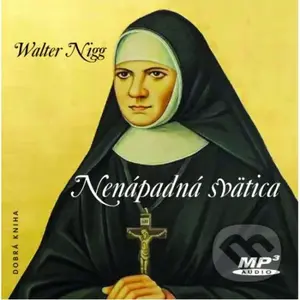 Nenápadná svätica - Walter Nigg - audiokniha z kategorie Křesťanství
