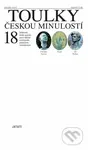 Toulky českou minulostí 18 (Velká éra české poezie, meziválečná avantgarda, poetismus, surrealismus) - kniha z kategorie Historie