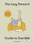 The Lazy Person's Guide to Exercise - Susan Elizabeth Clark - kniha z kategorie Sport