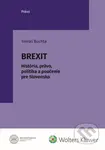Brexit (História, právo, politika a poučenie pre Slovensko) - kniha z kategorie Politologie a politika