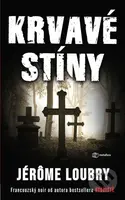 Krvavé stíny - Jerome Loubry - kniha z kategorie Thrillery