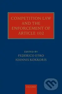 Competition Law and the Enforcement of Article 102 - kniha z kategorie Humanitní a společenské vědy