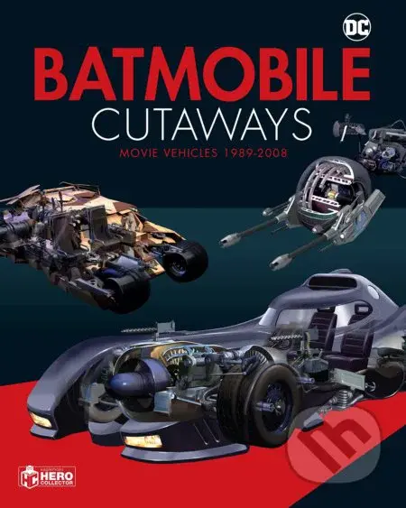 Batmobile Cutaways (The Movie Vehicles 1989-2012 Plus Collectible) - kniha z kategorie Komiksy