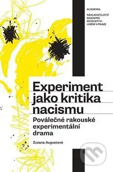 Experiment jako kritika nacismu. (Poválečné rakouské experimentální drama) - kniha z kategorie Literární věda