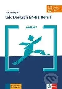 KOMPAKT Mit Erfolg zu telc Deutsch B1-B2 Beruf. Buch und Online-Angebot - kniha z kategorie Jazykové učebnice a slovníky