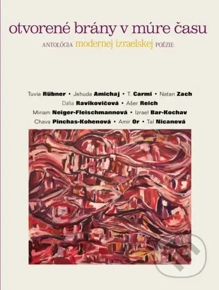 Otvorené brány v múre času (antológia modernej izraelskej poézie) - kniha z kategorie Poezie