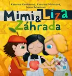 Mimi a Líza: Záhrada - Ivana Šebestová, Katarína Kerekesová, Katarína Moláková - kniha z kategorie Pro děti