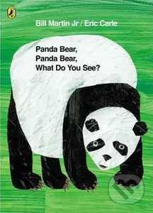 Panda Bear, Panda Bear, What Do You See? - Eric Carle, Eric Carle (ilustrácie) - kniha z kategorie Pohádky