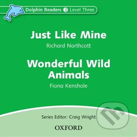 Dolphin Readers 3: Just Like Mine / Wonderful Wild Animals Audio CD - audiokniha z kategorie 1. stupeň