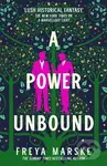 A Power Unbound - Freya Marske
