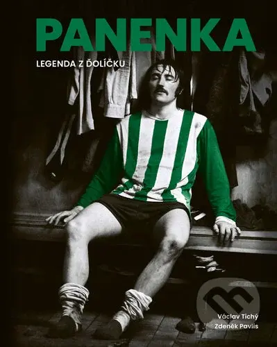 Panenka (Legenda z Ďolíčku) - Václav Tichý, Zdeněk Pavlis - kniha z kategorie Kolektivní sporty