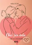 Chci jen tebe - Mirka Svěcená - kniha z kategorie Společenská beletrie