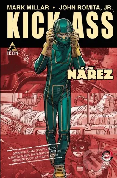 Kick-Ass: Nářez (Část první) - Mark Millar, John Romita jr. - kniha z kategorie Komiksy
