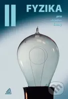 Fyzika II pro střední školy - Oldřich Lepil - kniha z kategorie Gymnázia