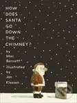 How Does Santa Go Down the Chimney? - Mac Barnett, Jon Klassen (Ilustrátor)