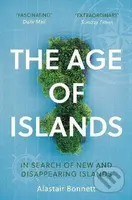 The Age of Islands (In Search of New and Disappearing Islands) - kniha z kategorie Ekologie