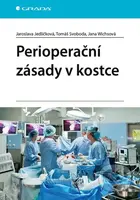 Perioperační zásady v kostce - Jaroslava Jedličková, Tomáš Svoboda, Jana Wichsová - kniha z kategorie Medicína