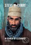 Steve McCurry in Search of Elsewhere (The Unseen Images) - Steve McCurry