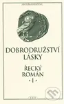 Dobrodružství lásky - Řecký román I - kniha z kategorie Hobby