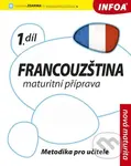Francouzština 1 - Maturitní příprava (Metodika pro učitele) - kniha z kategorie Střední školy