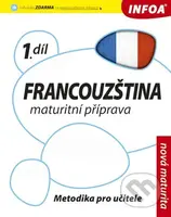 Francouzština 1 - Maturitní příprava (Metodika pro učitele) - kniha z kategorie Střední školy