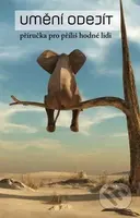 Umění odejít (příručka pro příliš hodné lidi) - Regina Štěpánská - kniha z kategorie Psychologie