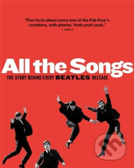 All The Songs (The Story Behind Every Beatles Release) - kniha z kategorie Hudba