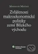 Zvláštnosti makroekonomické politiky zemí Blízkého východu - kniha z kategorie Makroekonomie