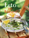 Leto na tanieri (Recepty plné slnka a vôní) - Tanja Dusy - kniha z kategorie Kuchařky