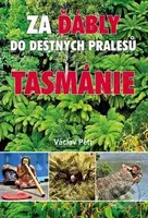 Za ďábly do deštných pralesů Tasmánie - Václav Petr - kniha z kategorie Cestopisy z Austrálie