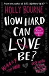 How Hard Can Love be? - Holly Bourne - kniha z kategorie Beletrie pro děti
