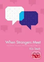 When Strangers Meet - Kio Stark - kniha z kategorie Psychologie