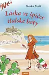 Láska ve špičce italské boty - Blanka Malá - kniha z kategorie Společenská beletrie