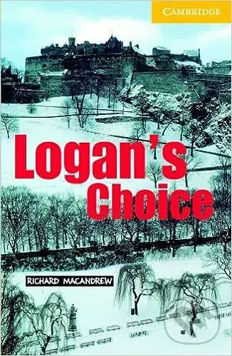 Cambridge  English Readers 2 Elementary: Logan's Choice +CD - Richard MacAndrew