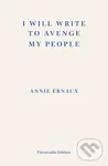 I Will Write To Avenge My People - Annie Ernaux