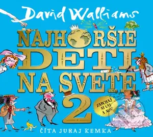 Najhoršie deti na svete 2 - David Walliams - audiokniha z kategorie Pro děti