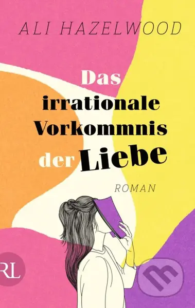 Das irrationale Vorkommnis der Liebe - Ali Hazelwood - kniha z kategorie Romantická