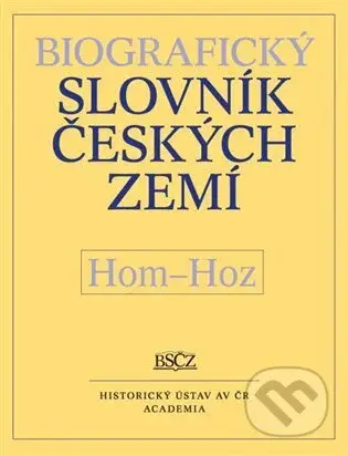 Biografický slovník českých zemí (Hom-Hoz) 26.díl - Zdeněk Doskočil - kniha z kategorie Historie