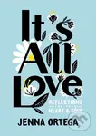 It's All Love (Reflections for Your Heart & Soul) - Jenna Ortega - kniha z kategorie Autobiografie