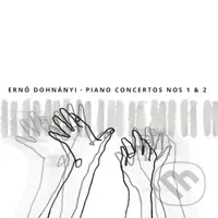 Fanzowitz Ladislav/ Štátna Filharmónia Košice: Ernő Dohnányi: Piano Concertos Nos 1 & 2