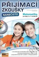 Přijímací zkoušky nanečisto Matematika pro žáky 5. a 7. ročníků ZŠ - kniha z kategorie 2. stupeň