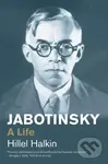 Jabotinsky (A Life) - Hillel Halkin