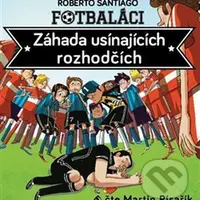 Fotbaláci I.. Záhada usínajících rozhodčí - Roberto Santiago - audiokniha z kategorie Pohádky