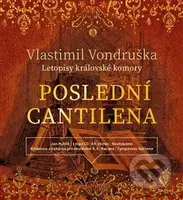 Poslední cantilena - Vlastimil Vondruška - audiokniha z kategorie Detektivky, thrillery a horory