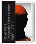 Pavel Mára (Fotografie / Photographs / 1969–2014) - Antonín Dufek - kniha z kategorie Fotografie